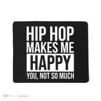 Hip Hop Happy You, Not So Much Mousepad thumb 0