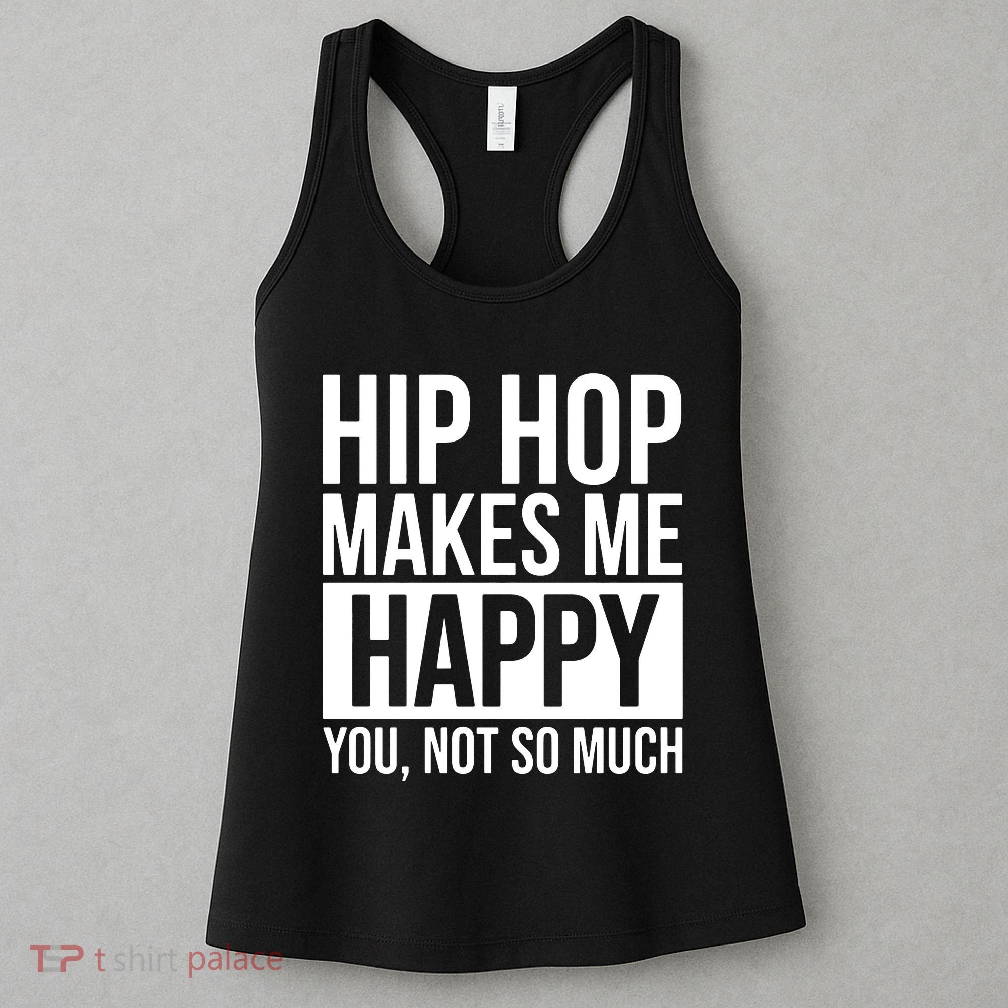 Hip Hop Happy You, Not So Much Women's Tank Top