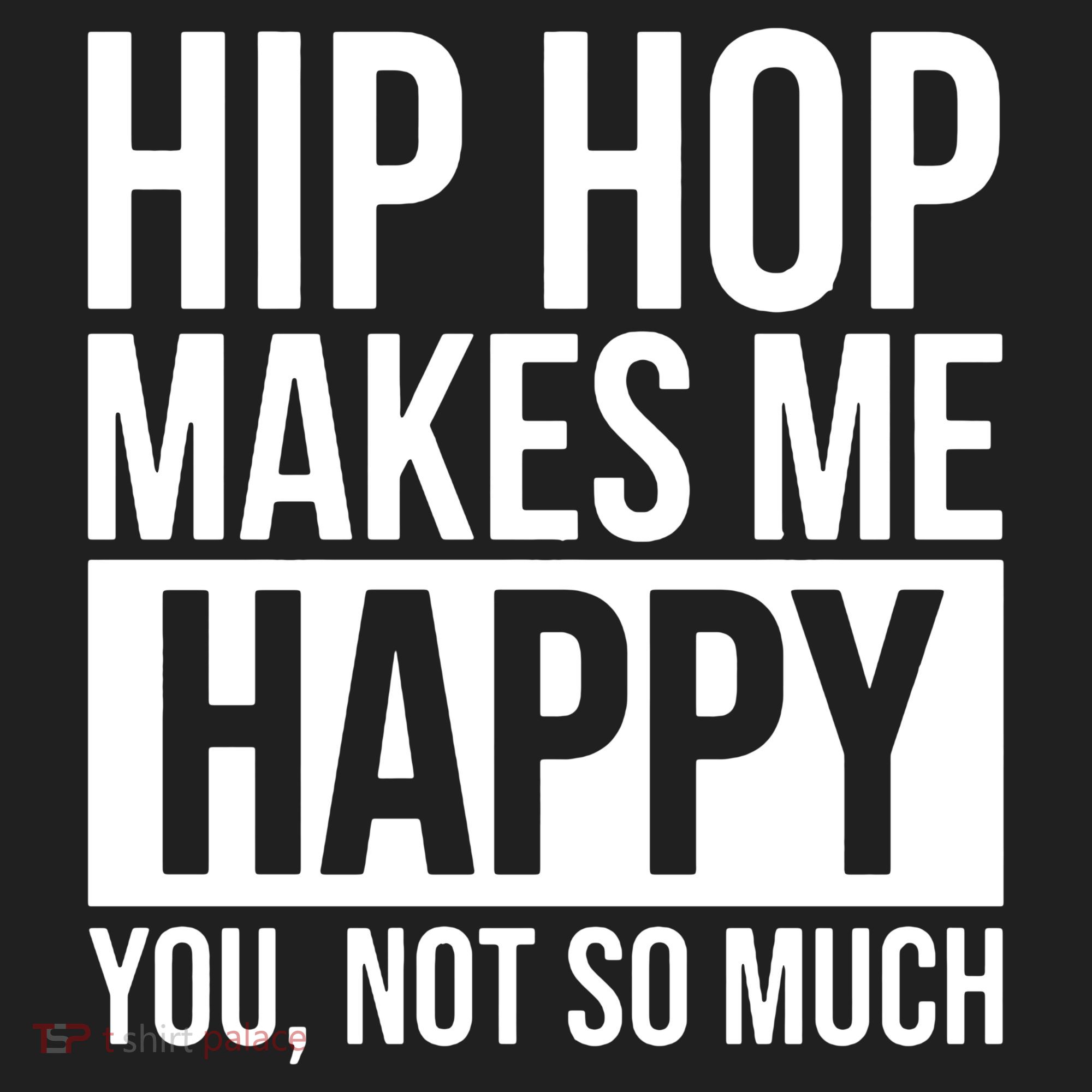 Hip Hop Happy You, Not So Much Hat