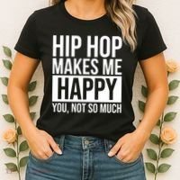 Hip Hop Happy You, Not So Much Women's T-Shirt thumb 2
