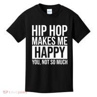 Hip Hop Happy You, Not So Much Kids T-Shirt thumb 0