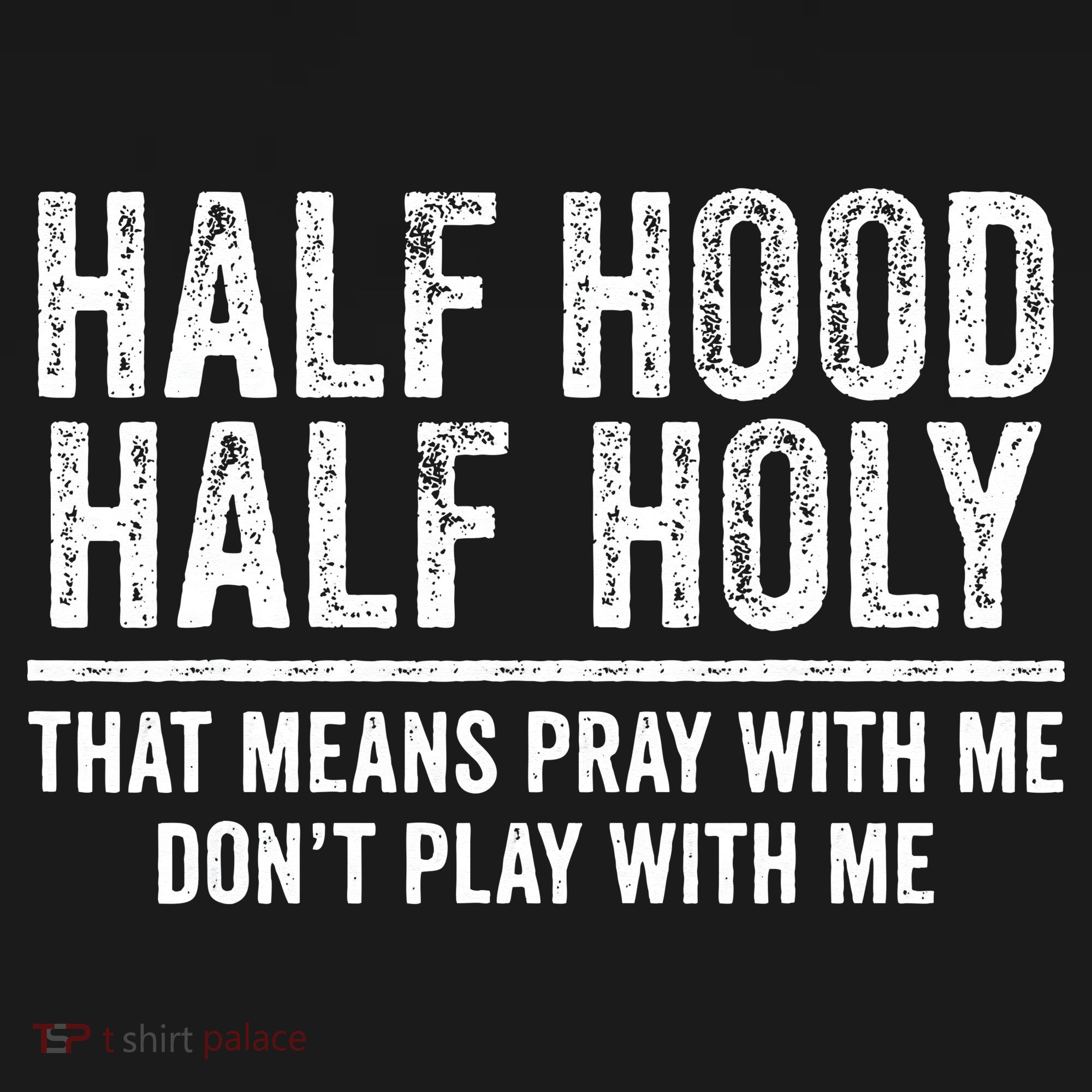 Half Hood Half Holy That Means Pray With Me Funny Mousepad