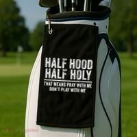 Half Hood Half Holy That Means Pray With Me Funny Golf Towel thumb 2
