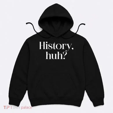 History Huh? Hoodie