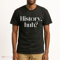 History Huh? Tall T-Shirt thumb 2