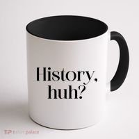 History Huh? Coffee Mug thumb 1