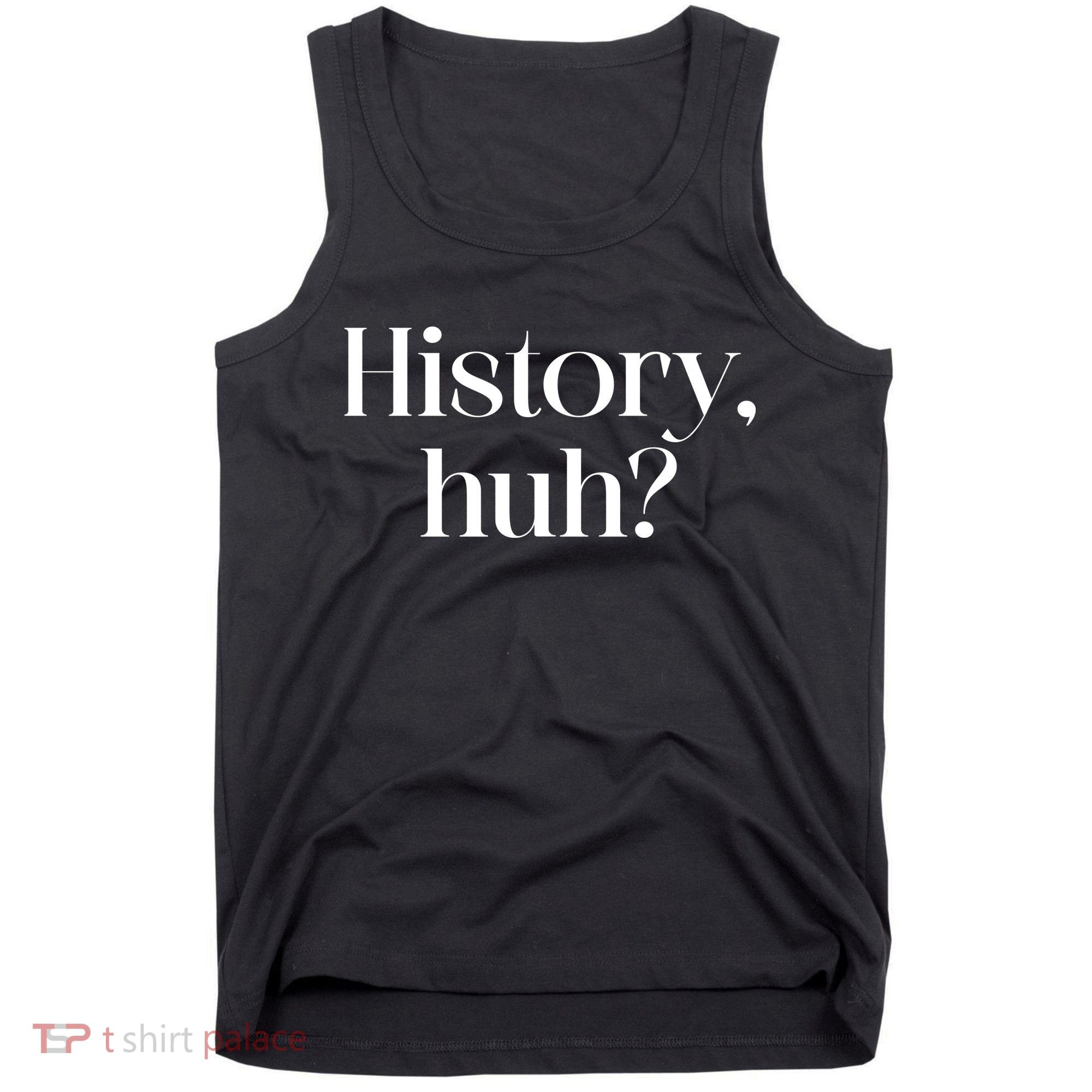 History Huh? Tank Top