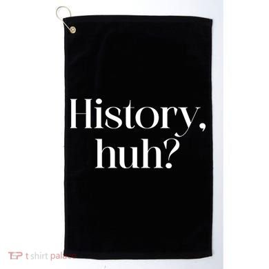 History Huh? Golf Towel