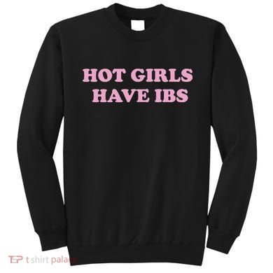 Hot Have Ibs Feminism Sweatshirt