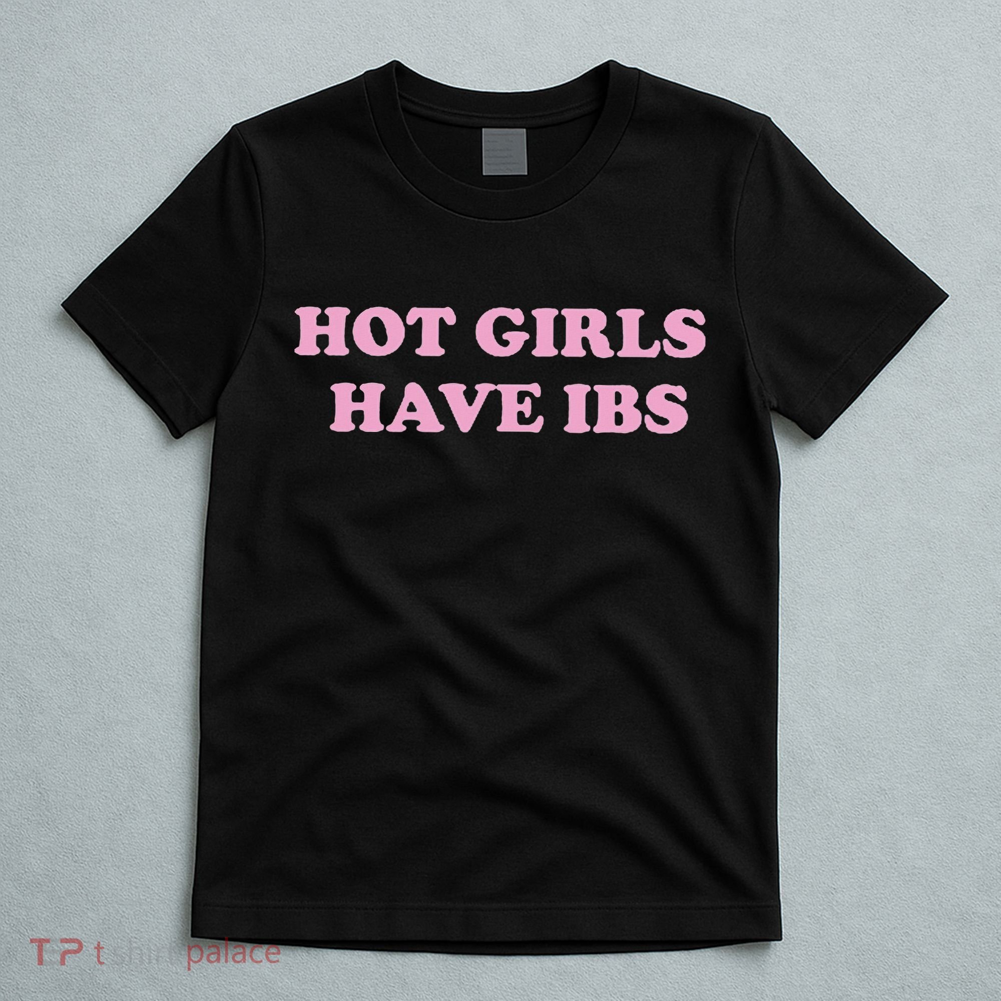 Hot Have Ibs Feminism T-Shirt