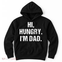 Hi Hungry I'm Dad Hoodie thumb 0
