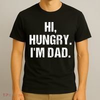 Hi Hungry I'm Dad T-Shirt thumb 3