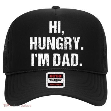 Hi Hungry I'm Dad Hat
