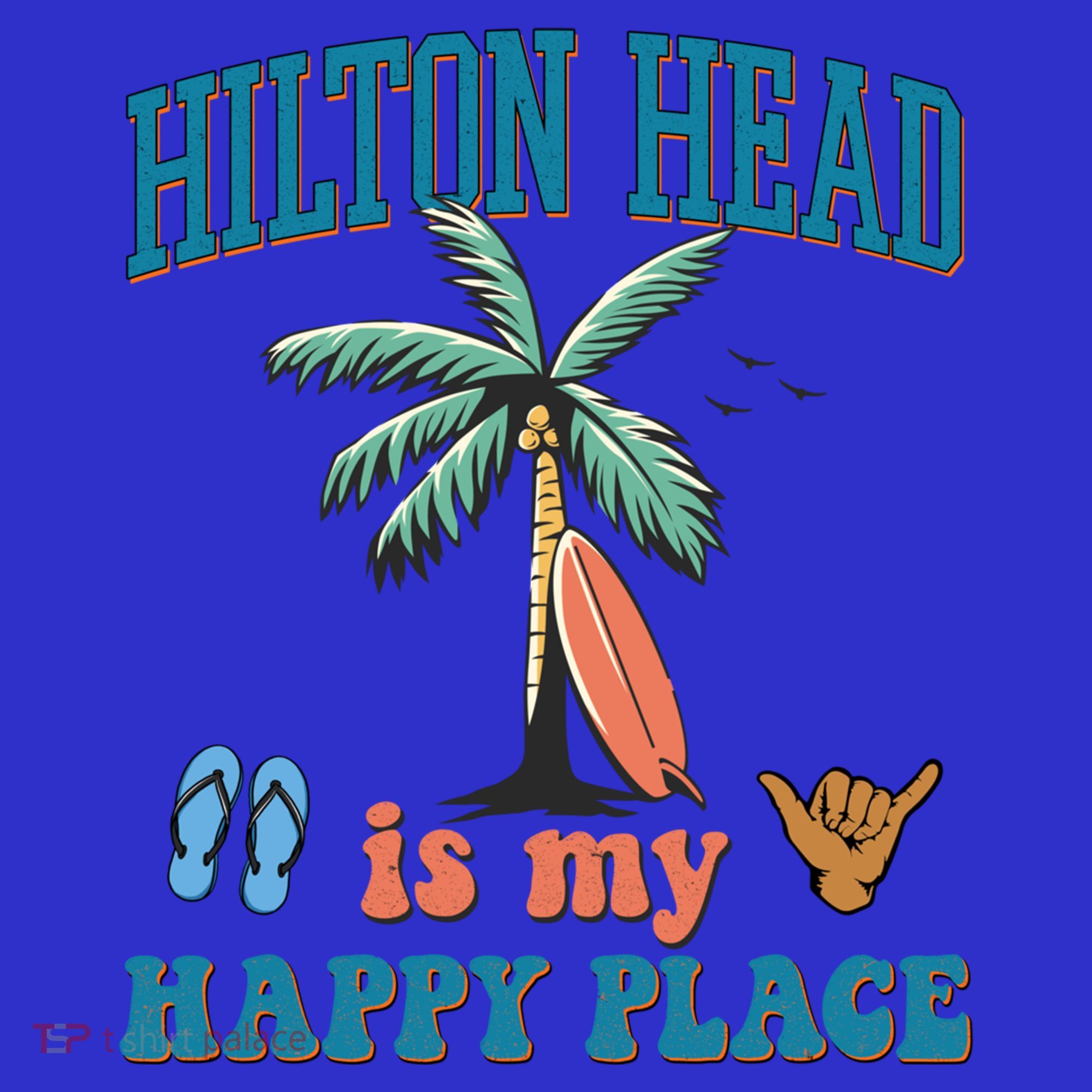 Hilton Head Island Is My Happy Place Beach Palm Trees Summer Gift T-Shirt