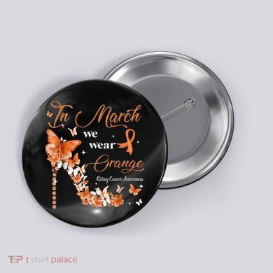 High Heel In March We Wear Orange Multiple Sclerosis Warrior Button