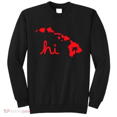 Hi Hawaiian Islands Sweatshirt