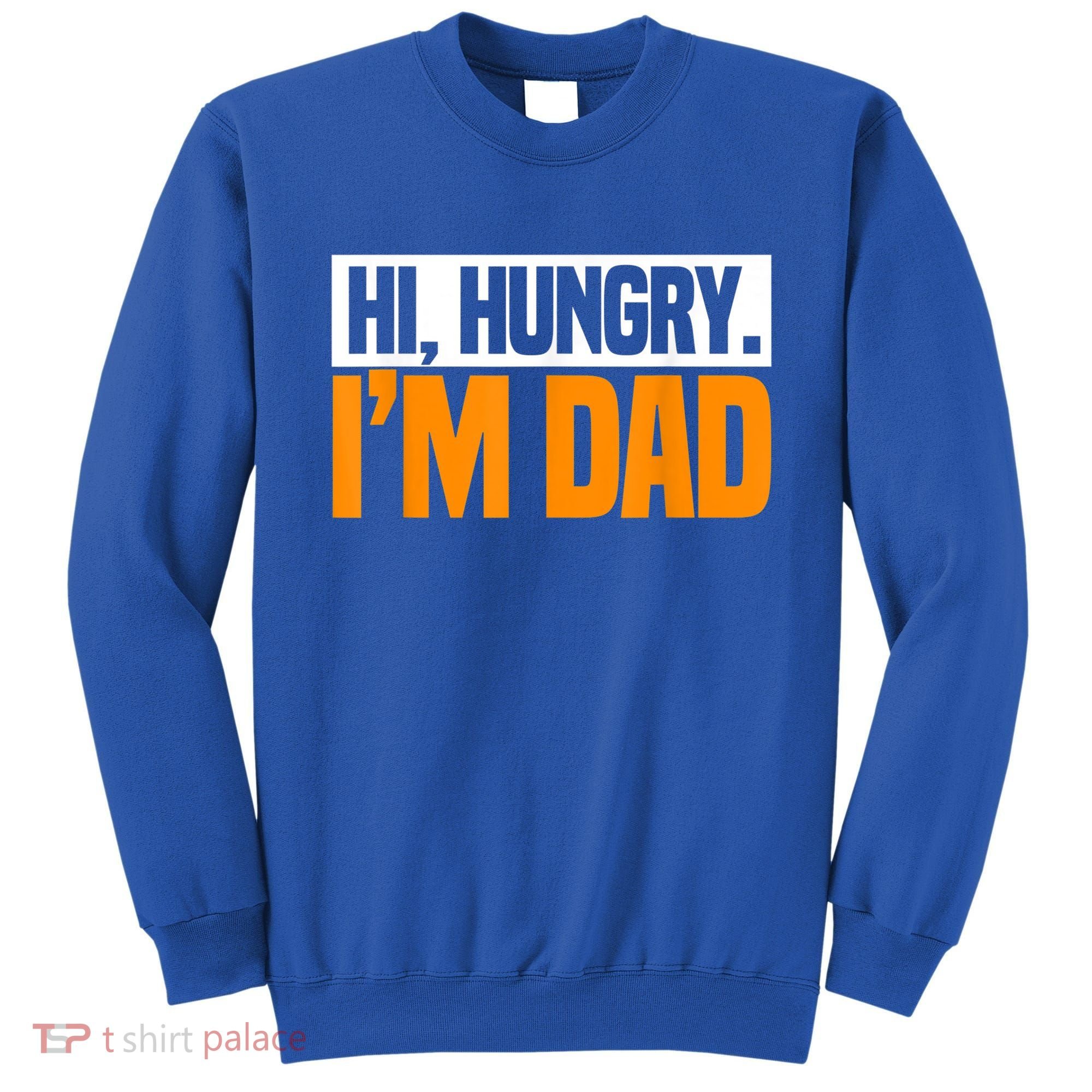 Hi Hungry I'm Dad Jokes Father's Day Gift Sweatshirt
