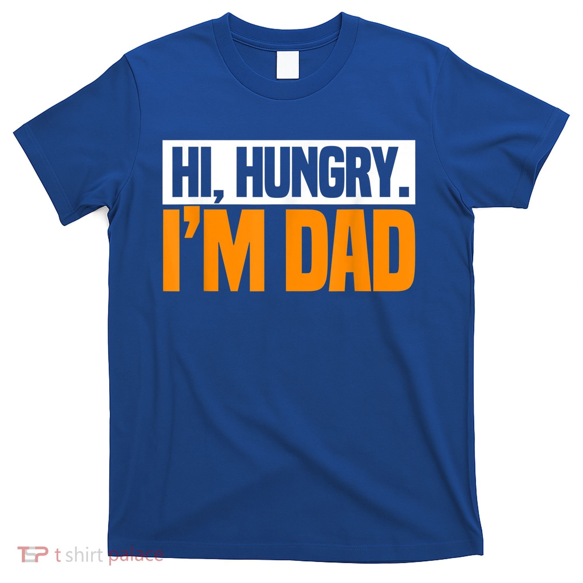 Hi Hungry I'm Dad Jokes Father's Day Gift T-Shirt