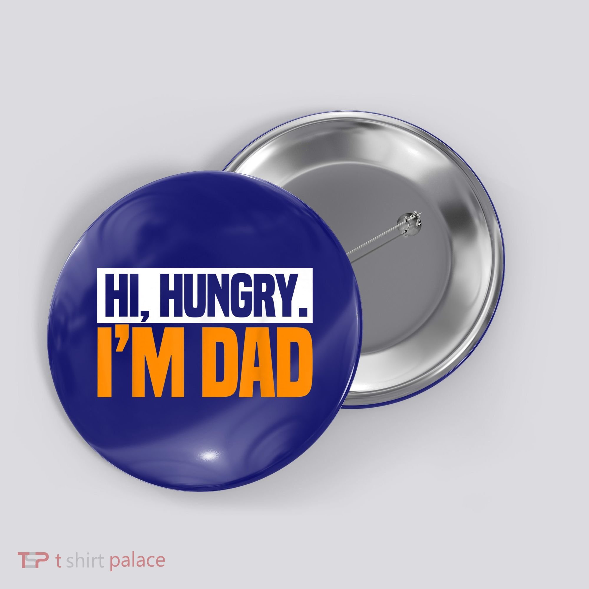 Hi Hungry I'm Dad Jokes Father's Day Gift Button