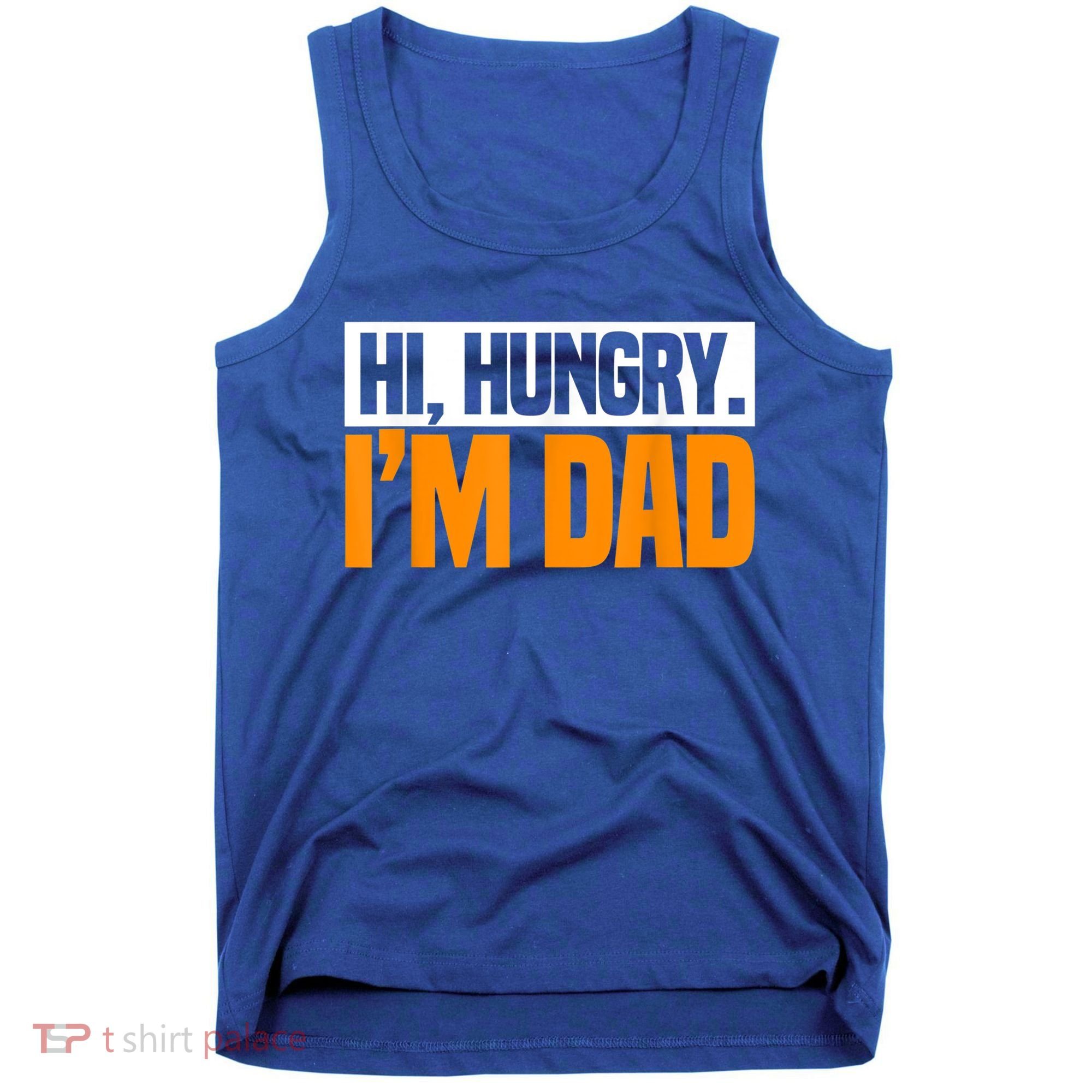 Hi Hungry I'm Dad Jokes Father's Day Gift Tank Top