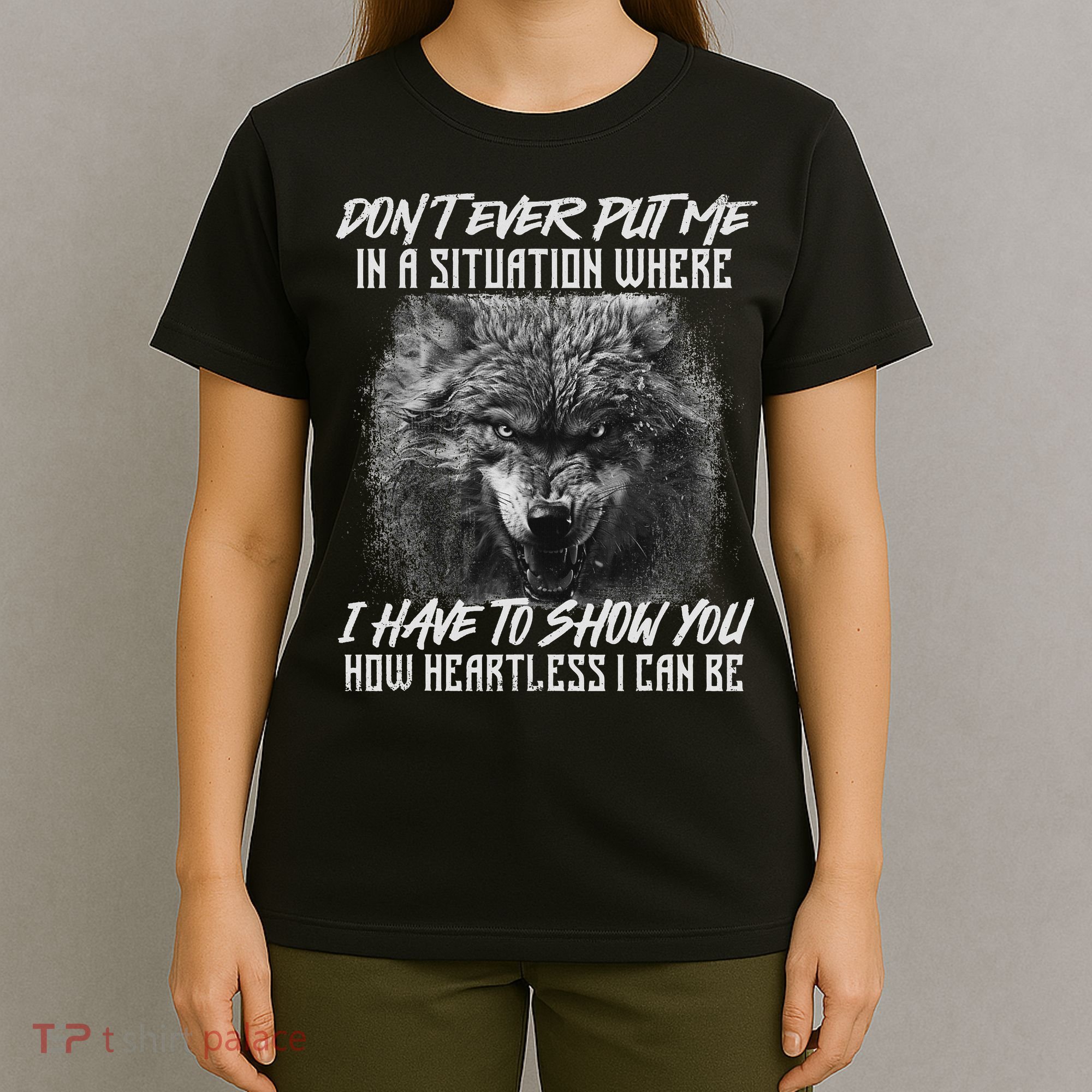 How Heartless I Can Be Wolf Lover Wildlife Animal T-Shirt