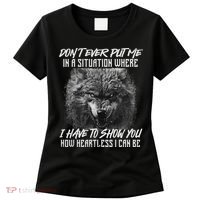 How Heartless I Can Be Wolf Lover Wildlife Animal Women's T-Shirt thumb 0