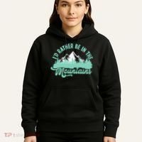 Hiker Hiking ID Rather Be In The Mountains Hoodie thumb 5