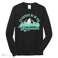 Hiker Hiking ID Rather Be In The Mountains Long Sleeve Shirt thumb 0