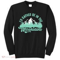 Hiker Hiking ID Rather Be In The Mountains Sweatshirt thumb 0