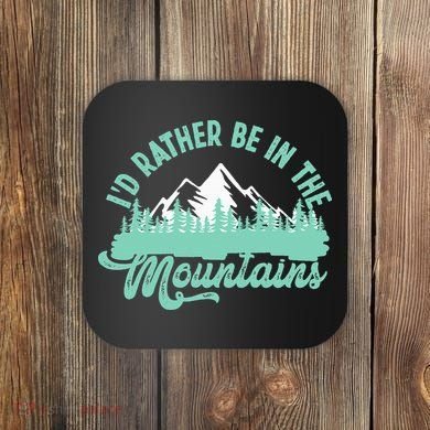 Hiker Hiking ID Rather Be In The Mountains Coaster