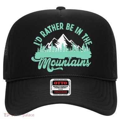 Hiker Hiking ID Rather Be In The Mountains Hat