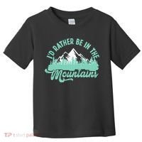 Hiker Hiking ID Rather Be In The Mountains Toddler T-Shirt thumb 0