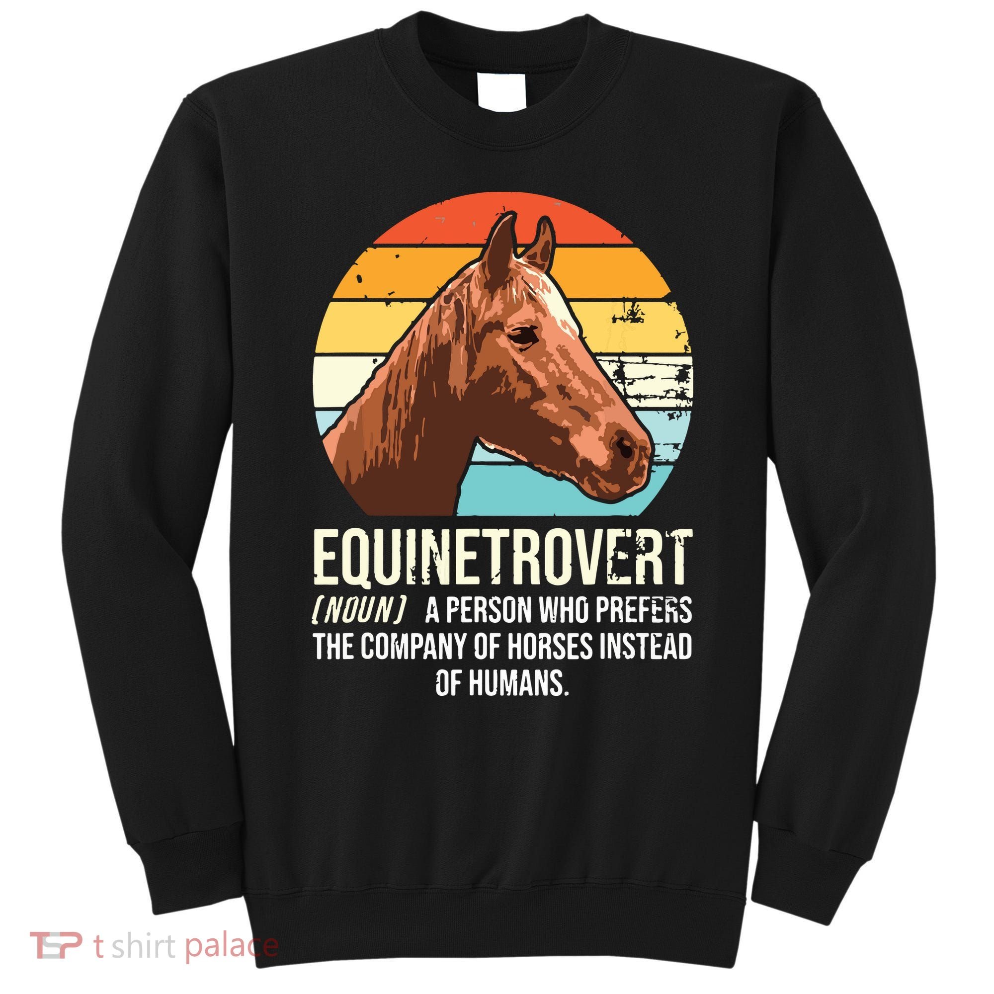 Horse Horse Lover Tee Equestrian Tee Retro Horse Sweatshirt