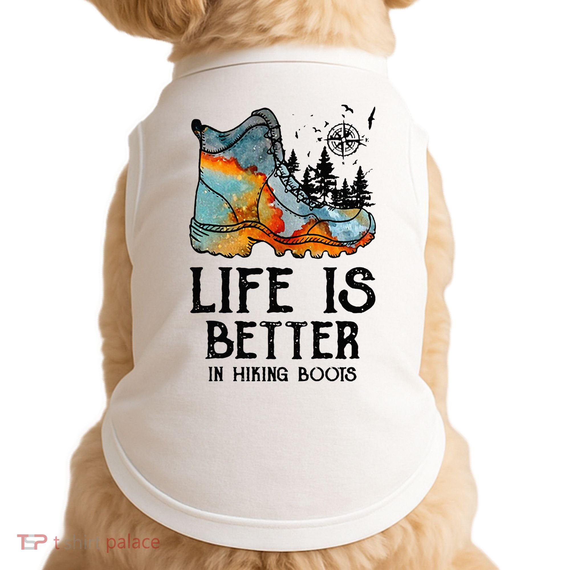 Hiker Hobbies Life Is Better In Hiking Boots Sport Lovers Doggie Tank