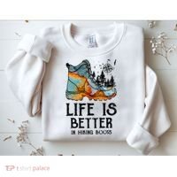 Hiker Hobbies Life Is Better In Hiking Boots Sport Lovers Sweatshirt thumb 2
