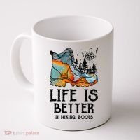 Hiker Hobbies Life Is Better In Hiking Boots Sport Lovers Coffee Mug thumb 0