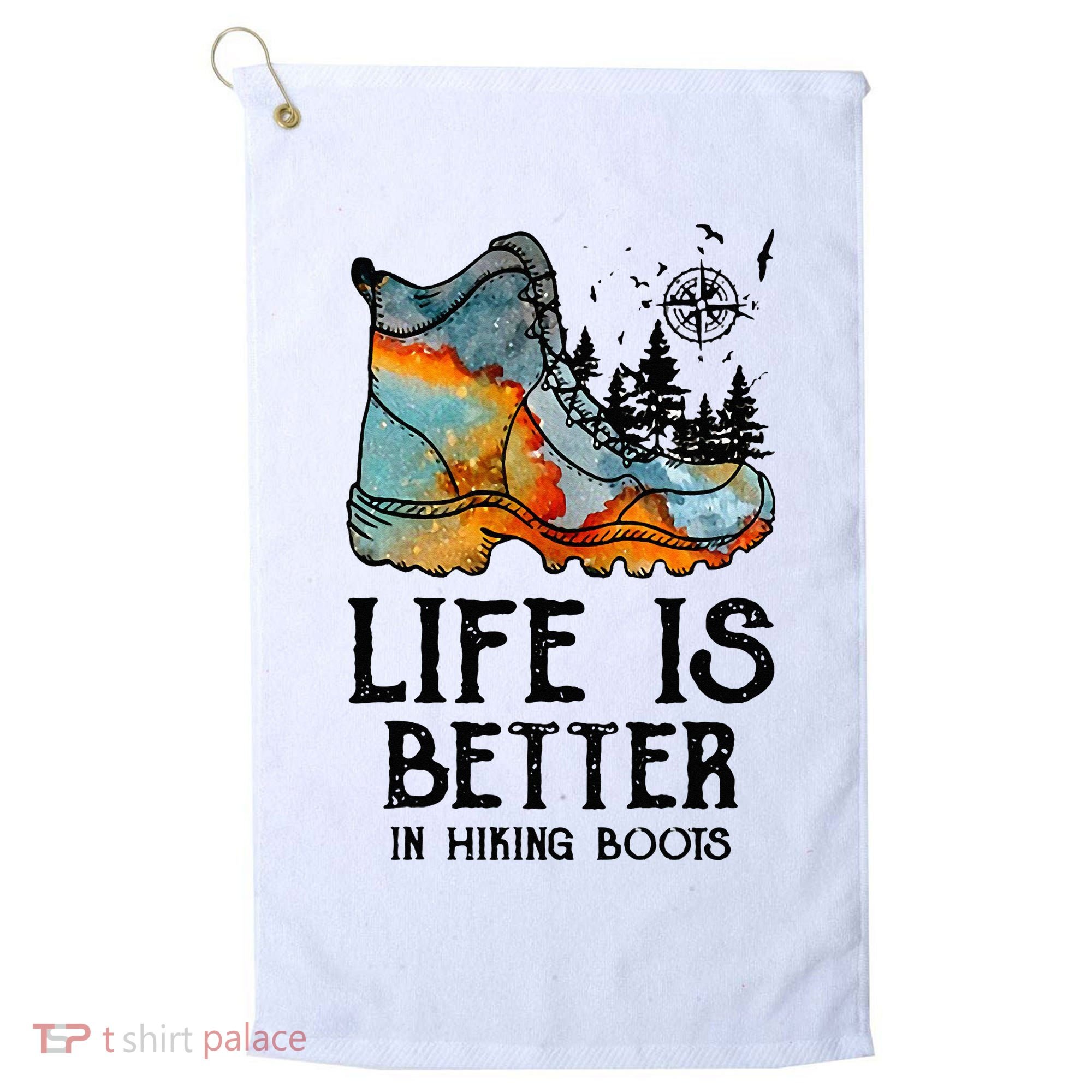Hiker Hobbies Life Is Better In Hiking Boots Sport Lovers Golf Towel