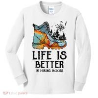 Hiker Hobbies Life Is Better In Hiking Boots Sport Lovers Kids Long Sleeve Shirt thumb 0