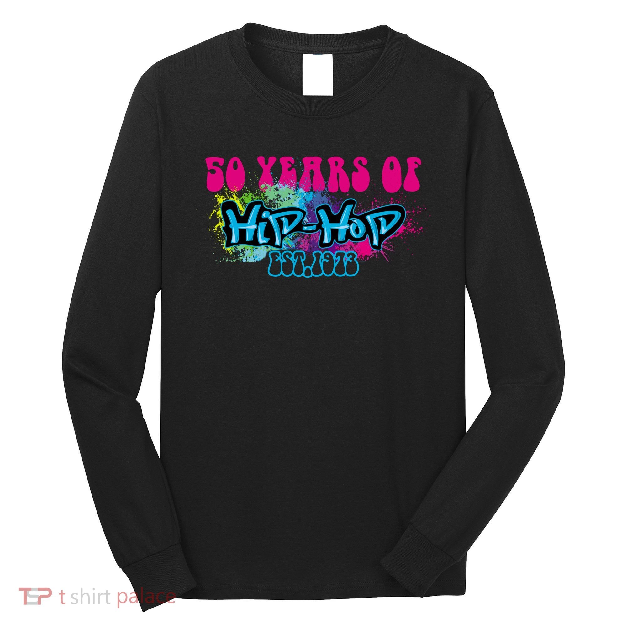 Hip Hop Music 50th Anniversary Rap Music Long Sleeve Shirt