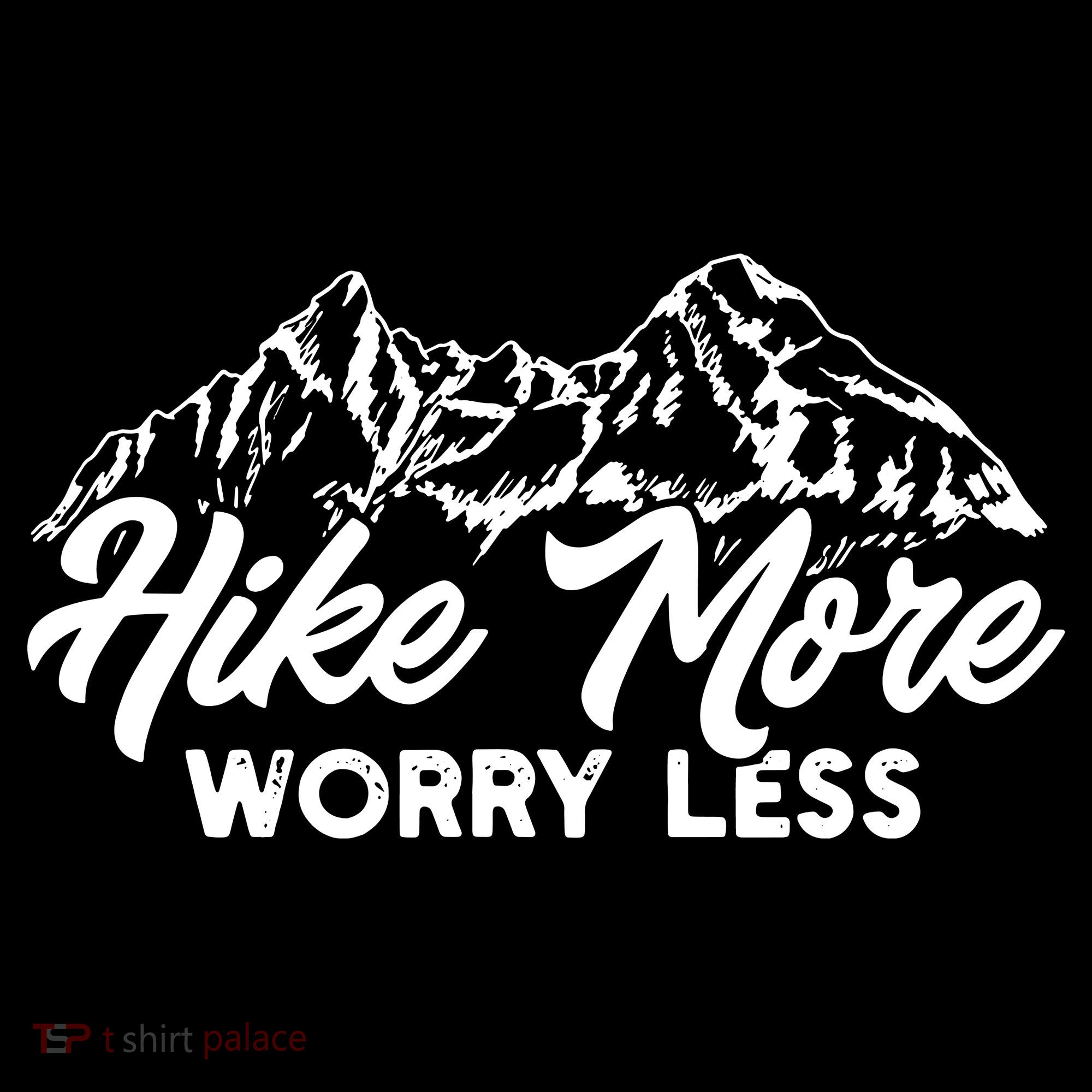Hiker Hike More Worry Less Hoodie