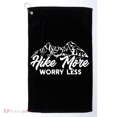 Hiker Hike More Worry Less Golf Towel