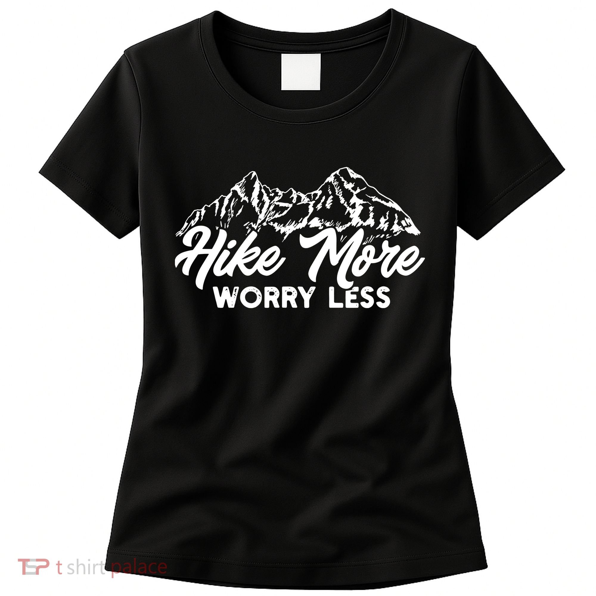 Hiker Hike More Worry Less Women's T-Shirt