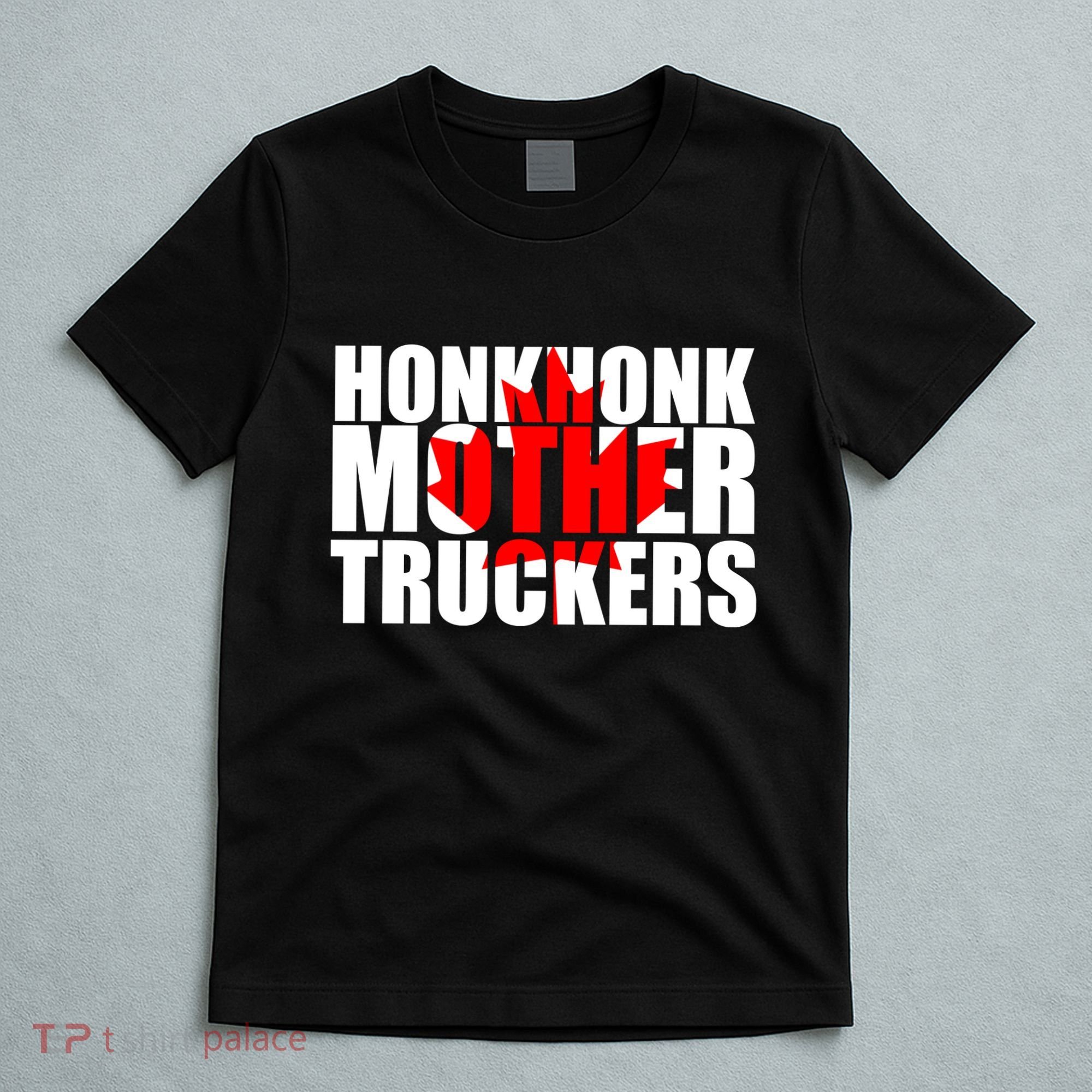Honk Honk Mother Truckers T-Shirt
