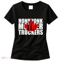 Honk Honk Mother Truckers Women's T-Shirt thumb 0