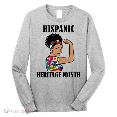 Hispanic Heritage Month Strong Long Sleeve Shirt
