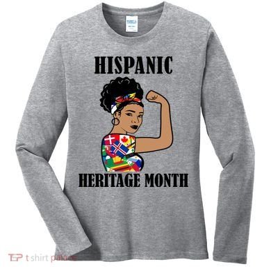 Hispanic Heritage Month Strong Women's Long Sleeve Shirt