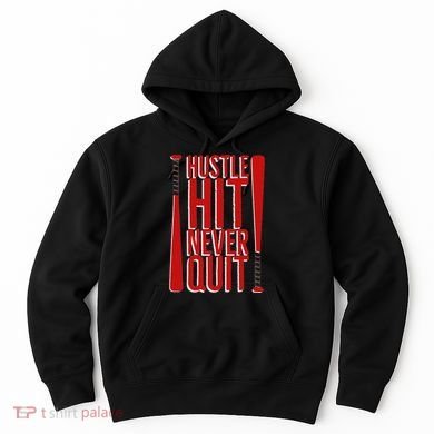Hustle Hit Never Quit Baseball Saying Practice Workout Fan Hoodie