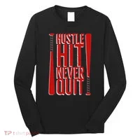 Hustle Hit Never Quit Baseball Saying Practice Workout Fan Long Sleeve Shirt thumb 0