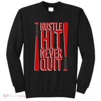 Hustle Hit Never Quit Baseball Saying Practice Workout Fan Sweatshirt thumb 0