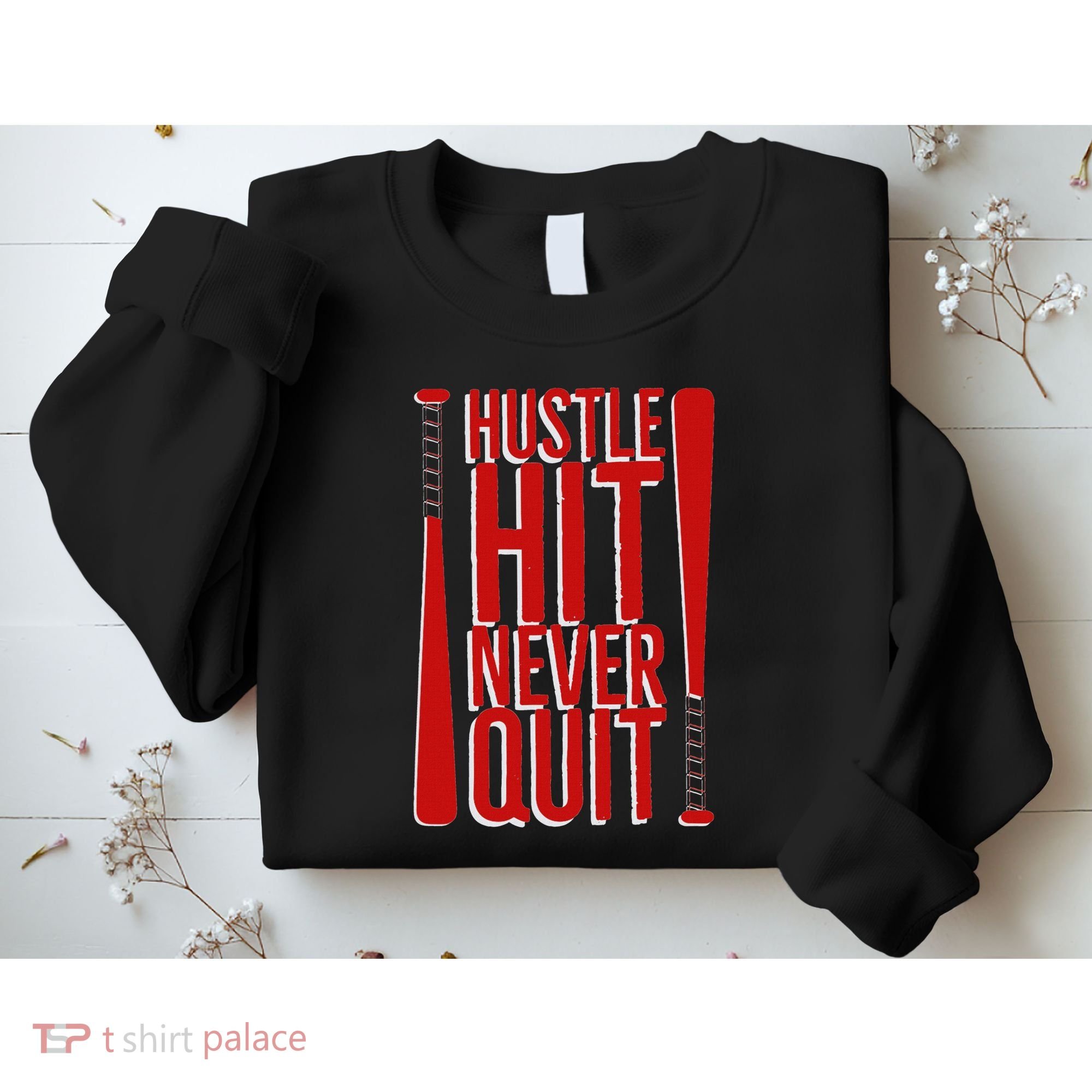Hustle Hit Never Quit Baseball Saying Practice Workout Fan Sweatshirt